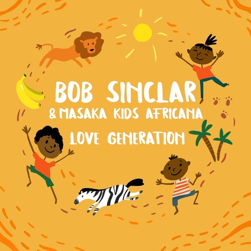 Bob Sinclar, Masaka Kids Africana - Love Generation (Club Extended) [BLV8573032]